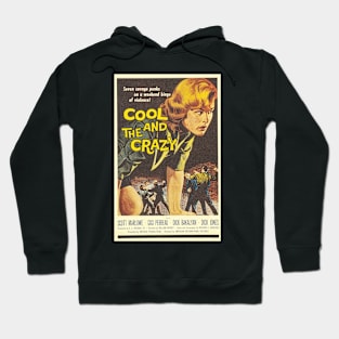 Vintage Drive-In Movie Poster - Cool and the Crazy Hoodie